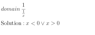 The domain of 1/(1/x) is x<0\lor x>0